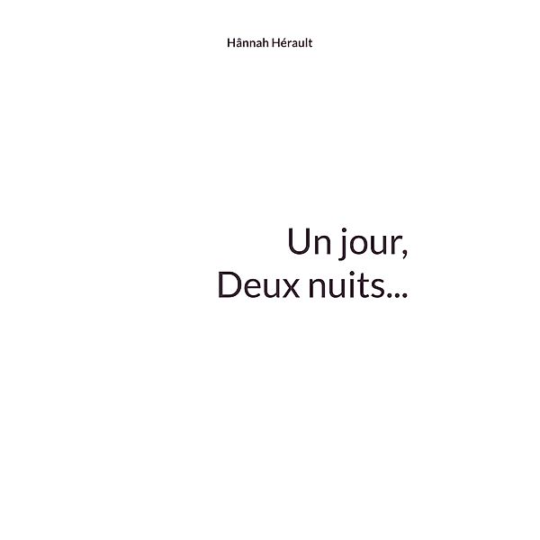 Un jour, deux nuits..., Hânnah Hérault