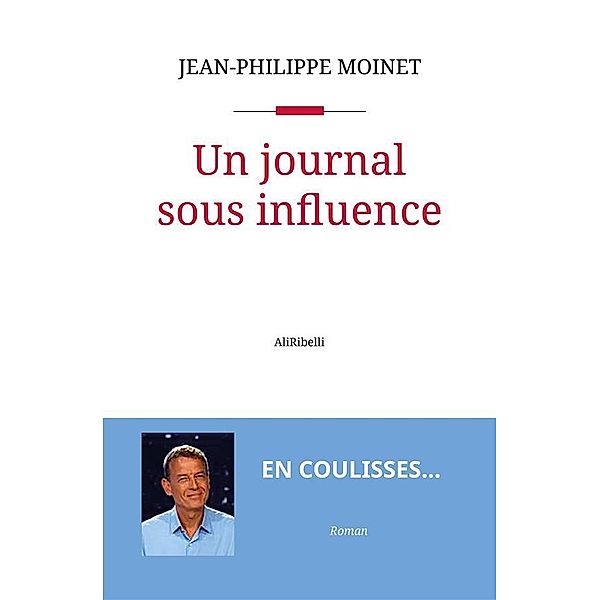 Un journal sous influence, Jean-Philippe Moinet