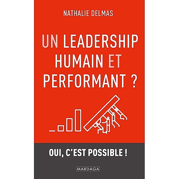 Un leadership humain et performant ?, Nathalie Delmas