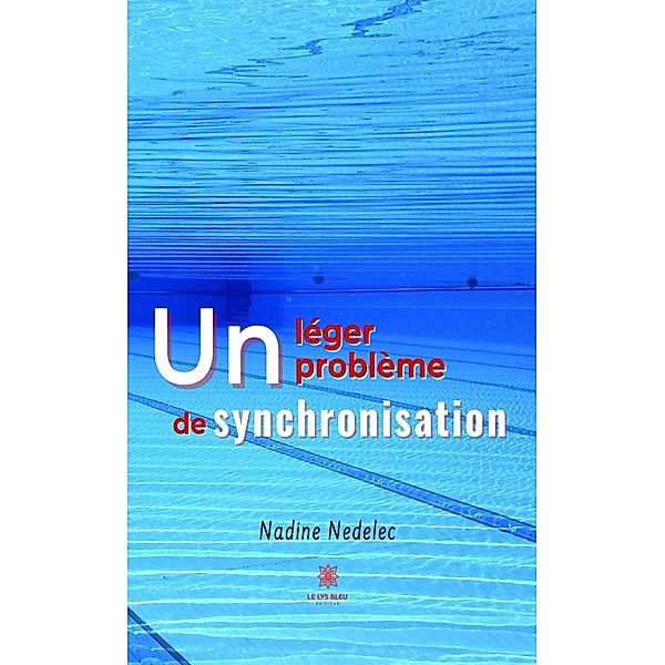 Un léger problème de synchronisation, Nadine Nedelec