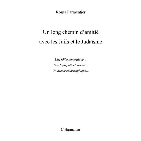 Un long chemin d'amitie avec les juifs e / Hors-collection, Roger Parmentier