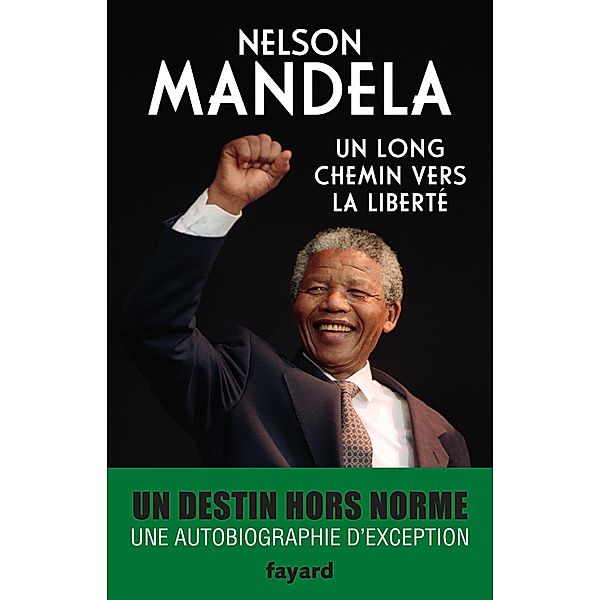 Un long chemin vers la liberté / Documents, Nelson Mandela