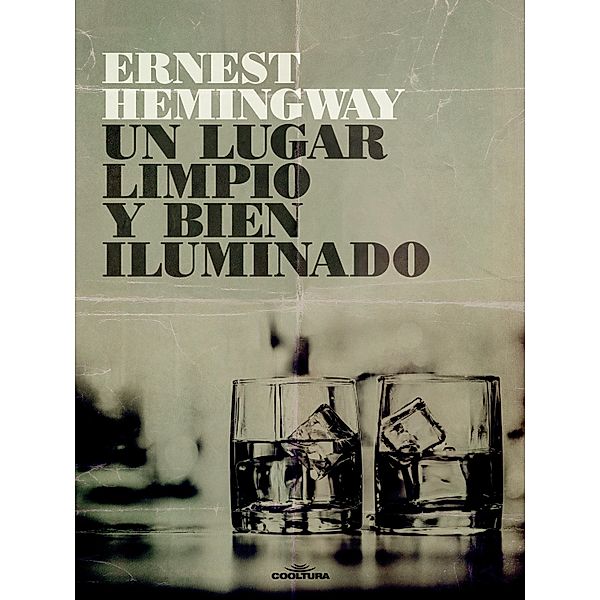 Un lugar limpio y bien iluminado, Ernest Hemingway