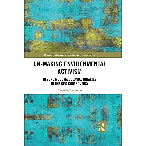 Un-making Environmental Activism, Doerthe Rosenow