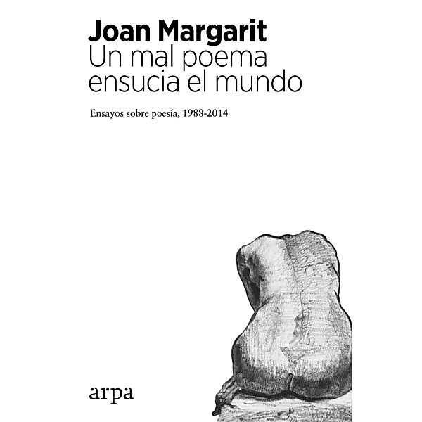 Un mal poema ensucia el mundo, Joan Margarit