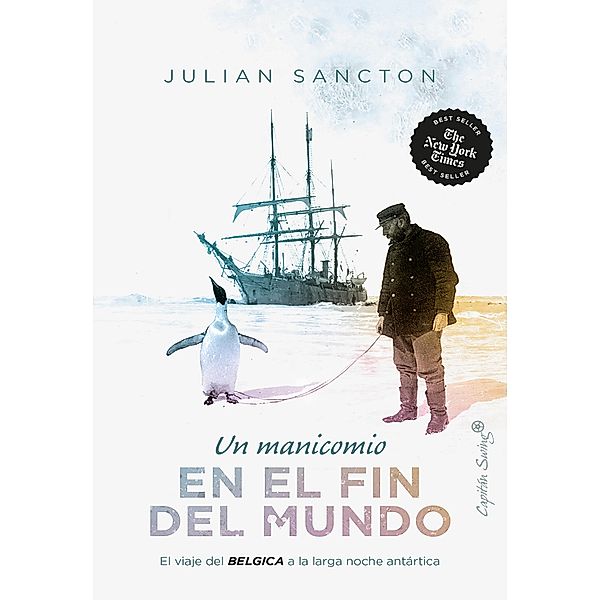 Un manicomio en el fin del mundo / Ensayo, Julian Sancton