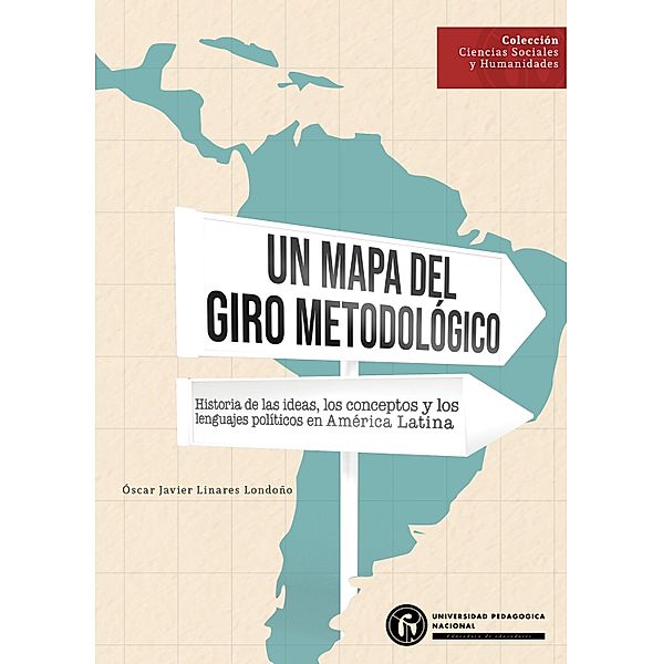 Un mapa del giro metodológico / Ciencias Sociales y Humanidades, Óscar Javier Linares Londoño