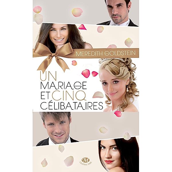 Un mariage et cinq célibataires / Emotions, Meredith Goldstein