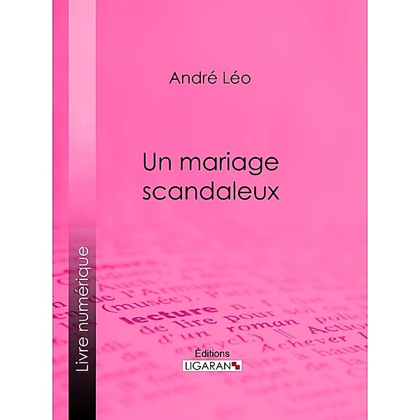 Un mariage scandaleux, André Léo