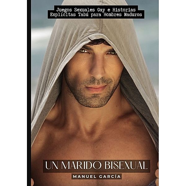Un Marido Bisexual, Manuel García