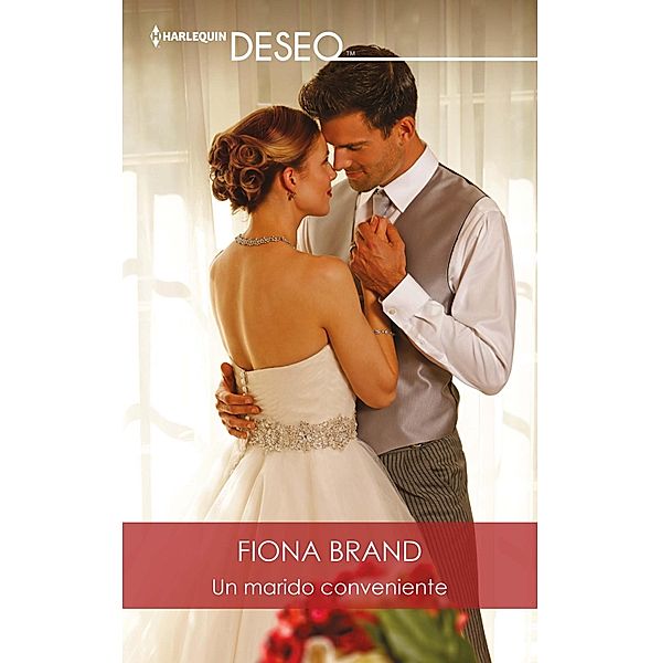 Un marido conveniente / Deseo, Fiona Brand