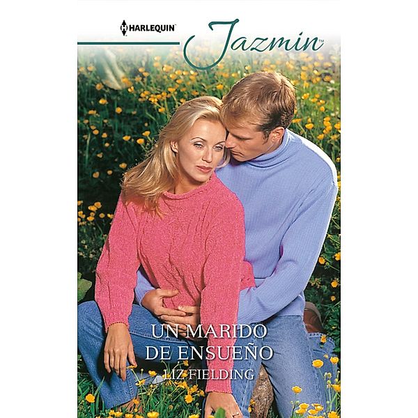 Un marido de ensueño / Jazmín, Liz Fielding