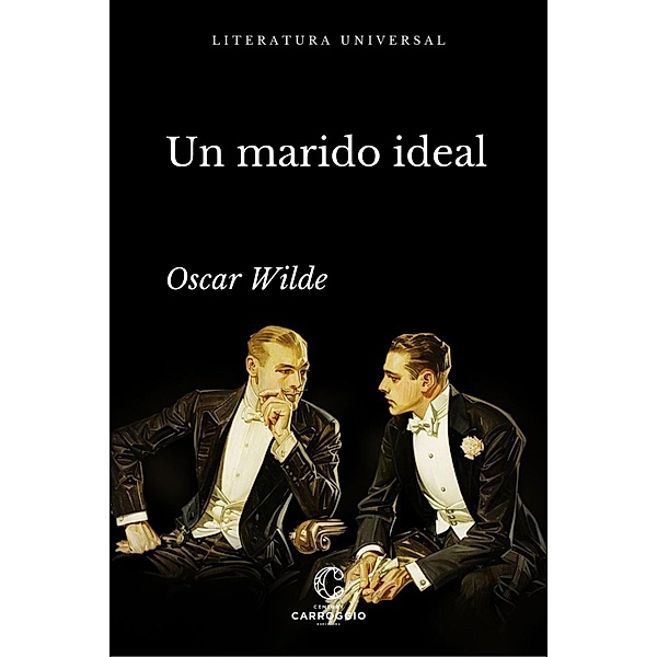 Un marido ideal / Literatura universal, Oscar Wilde