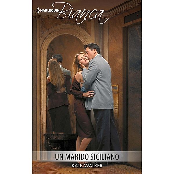 Un marido siciliano / Bianca, Kate Walker