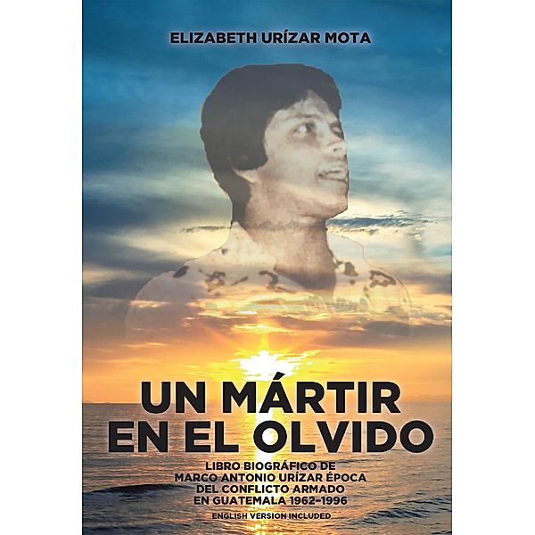 Un Mártir en el Olvido, Elizabeth Urízar Mota