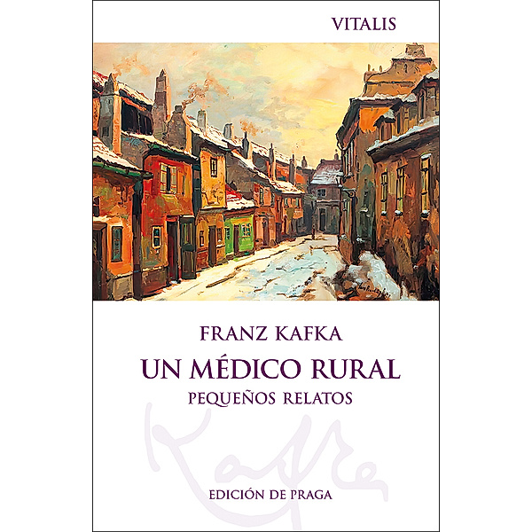 Un médico rural (Edición de Praga), Franz Kafka