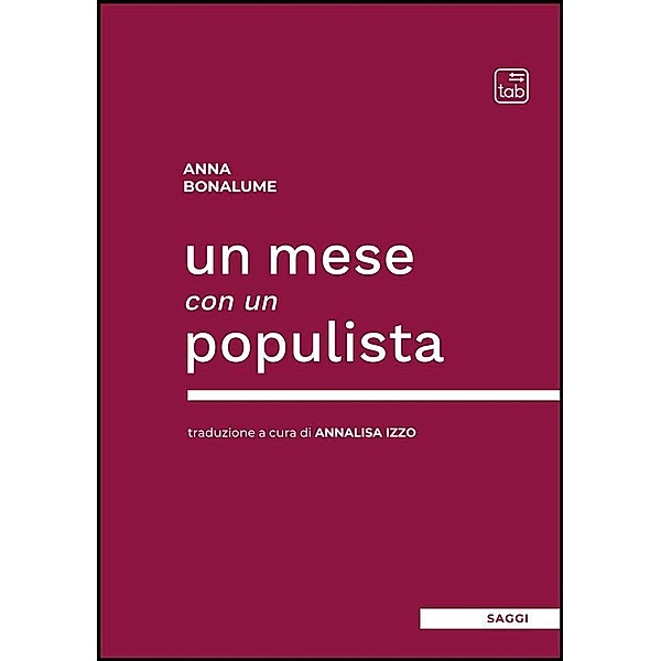 Un mese con un populista, Anna Bonalume