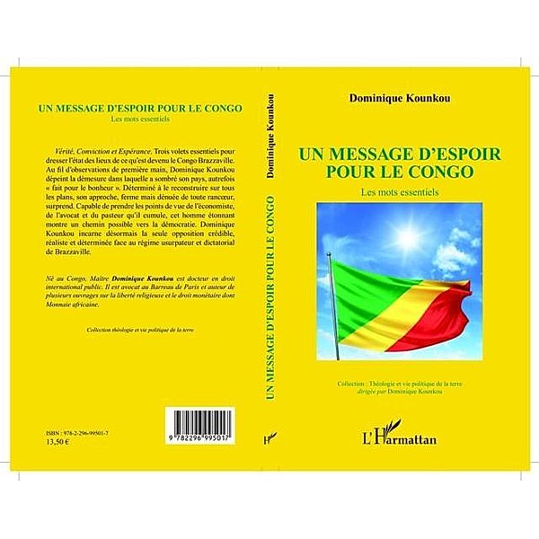 UN MESSAGE D'ESPOIR POUR LE COGO - Les mots essentiels / Hors-collection, Dominique Kounkou