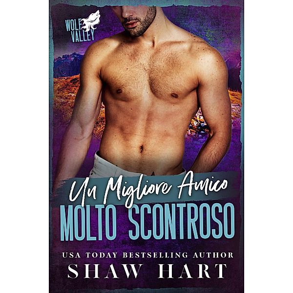 Un migliore amico molto scontroso (Wolf Valley: Grumps, #1) / Wolf Valley: Grumps, Shaw Hart