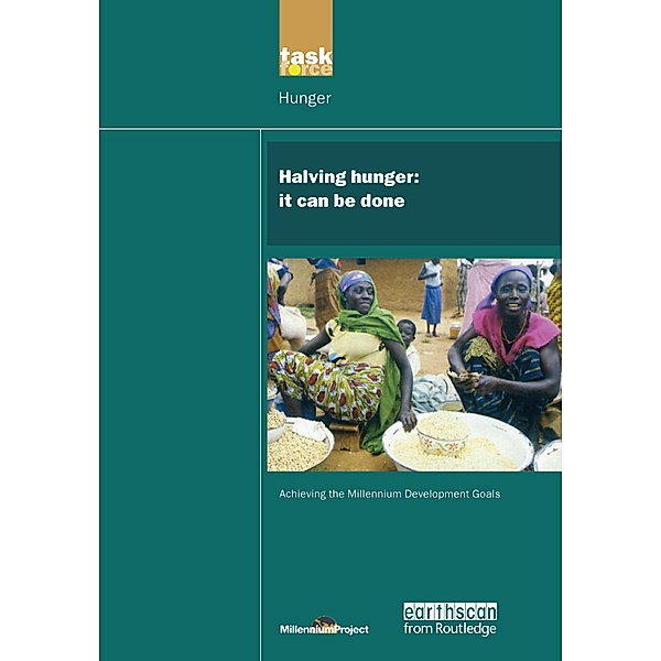 UN Millennium Development Library: Halving Hunger, Un Millennium Project
