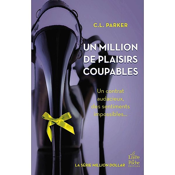 Un million de plaisirs coupables / Le Livre de Poche Editions, C. L. Parker