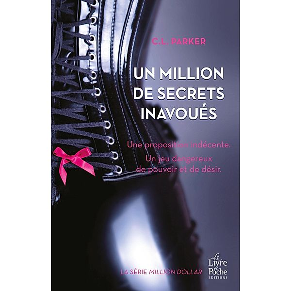 Un million de secrets inavoués / Le Livre de Poche Editions, C. L. Parker
