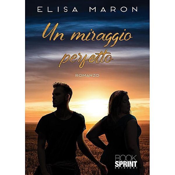 Un miraggio perfetto, Elisa Maron
