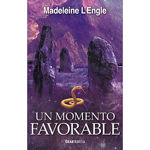 Un momento favorable / El quinteto del tiempo Bd.5, Madeleine L´Engle