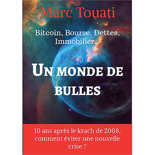 UN MONDE DE BULLES, Marc Touati