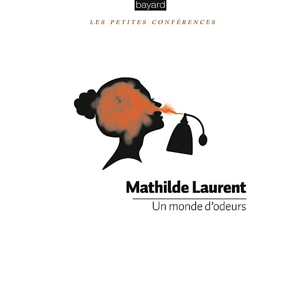 Un monde d'odeurs, Mathilde Laurent