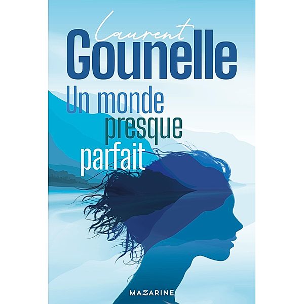 Un monde presque parfait - Nouveau roman 2024, Laurent Gounelle