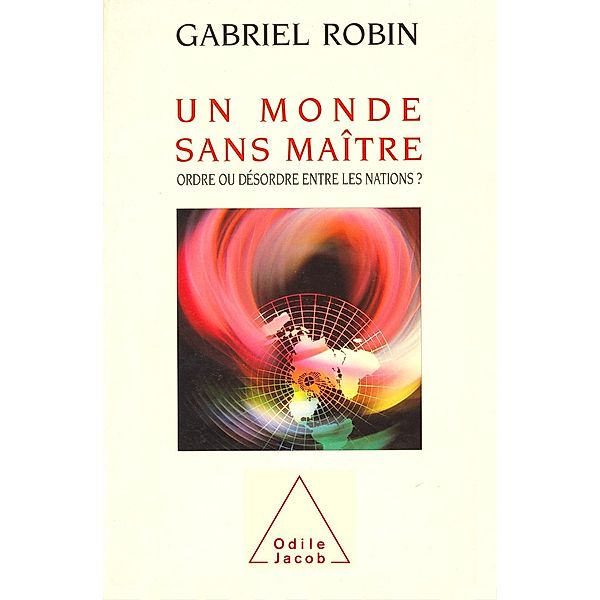 Un monde sans maitre, Robin Gabriel Robin