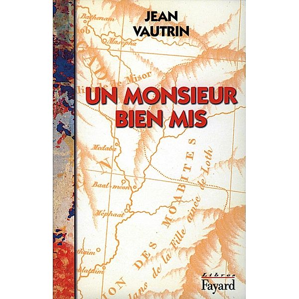 Un monsieur bien mis / Littérature Française, Jean Vautrin