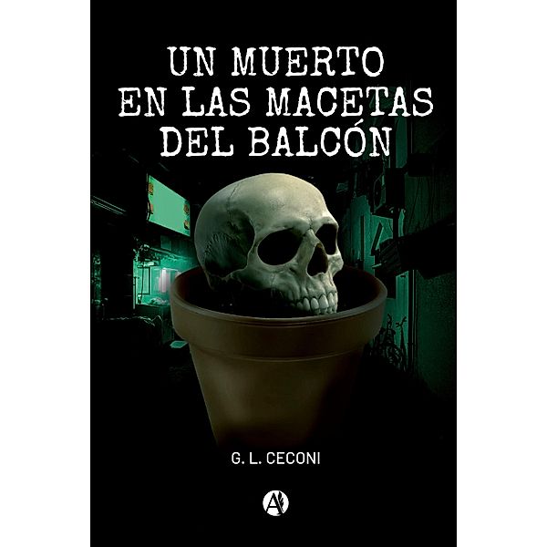 Un muerto en las macetas del balcón, G. L. Ceconi