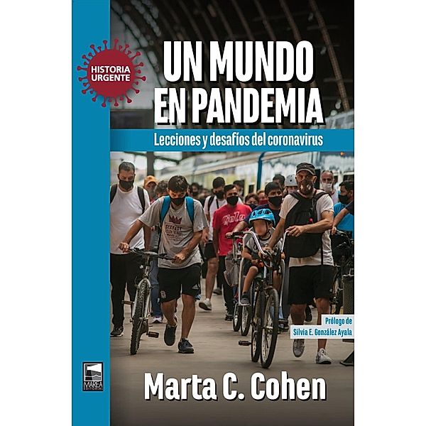 Un mundo en pandemia / Historia Urgente Bd.92, Marta Cohen