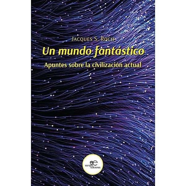 Un mundo fantástico, Jacques S. Roch