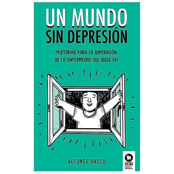 Un mundo sin depresión / Crecimiento personal, Alfonso Basco