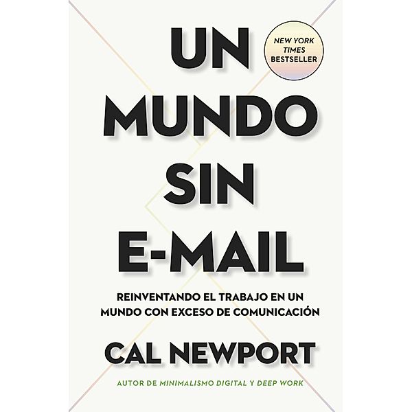 Un Mundo sin e-mail, Cal Newport