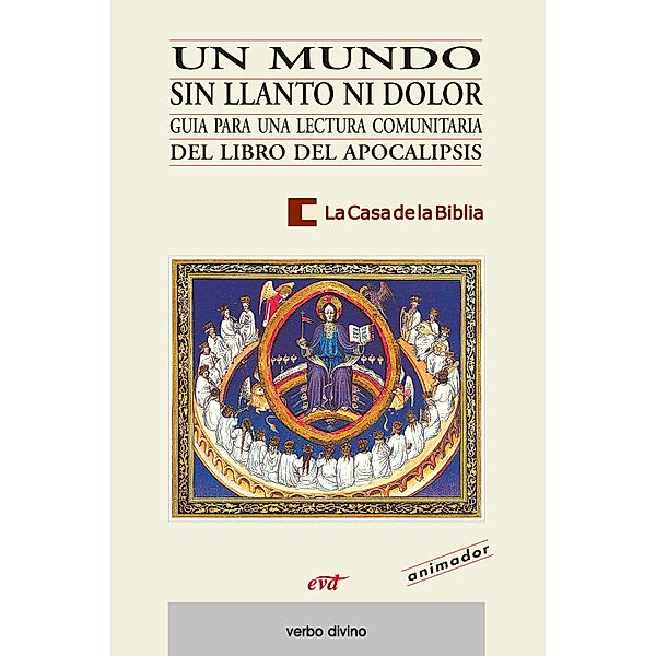 Un mundo sin llanto ni dolor / Palabra y vida, La Casa de la Biblia- Hermandad de Sacerdotes Operarios Diocesanos del Corazón de Jesús La Casa de l