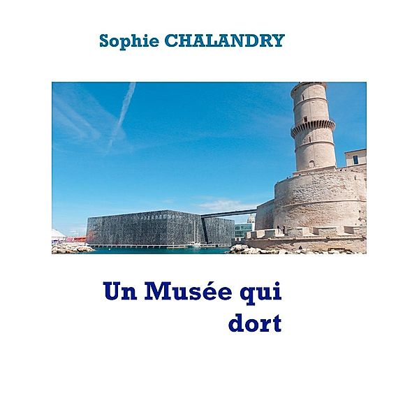 Un Musée qui dort, Sophie Chalandry