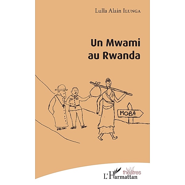 Un Mwami au Rwanda, Ilunga Lulla Alain Ilunga
