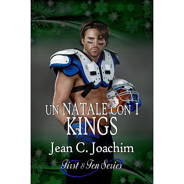 Un Natale con I King (First & Ten (Edizione Italiana), #9) / First & Ten (Edizione Italiana), Jean Joachim