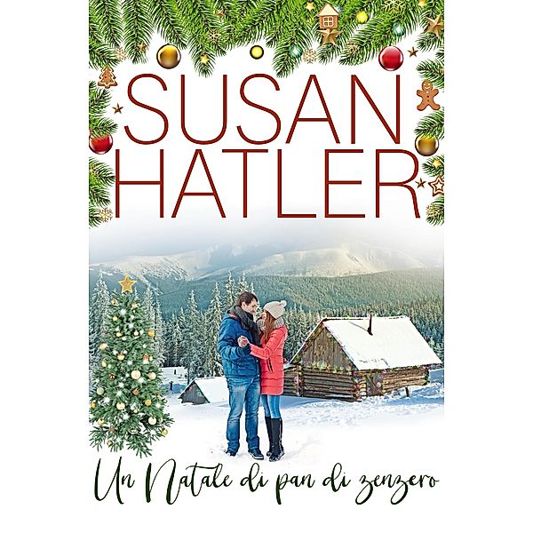 Un Natale di pan di zenzero (Un amore di Natale, #6) / Un amore di Natale, Susan Hatler