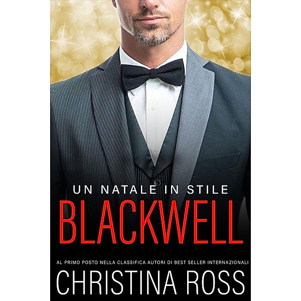 Un Natale in stile Blackwell (Brucia con Me, #16) / Brucia con Me, Christina Ross