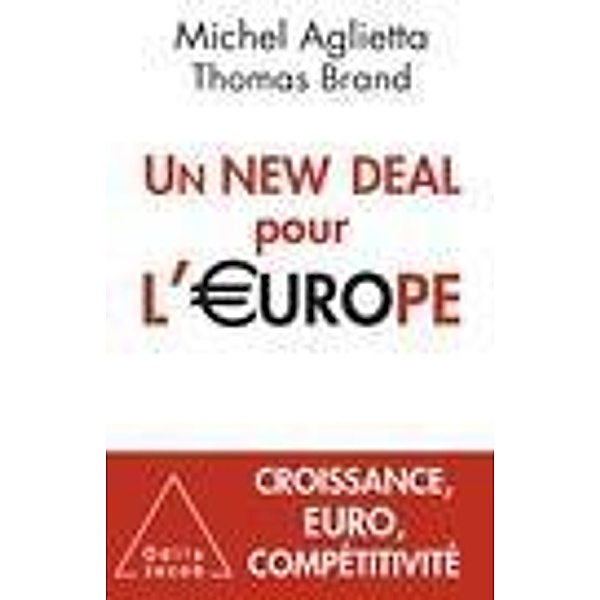 Un New Deal pour l'Europe, Aglietta Michel Aglietta