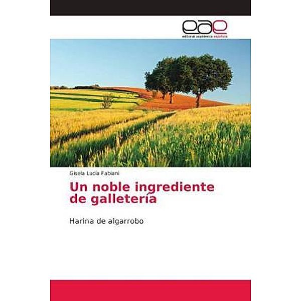 Un noble ingrediente de galletería, Gisela Lucía Fabiani, Sara Magdalena Macías Numa · Karina Eliana Costa Macías, Silvina Marcela Generoso