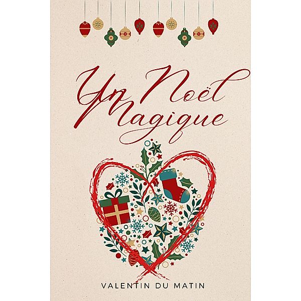 Un Noël Magique, Valentin du Matin