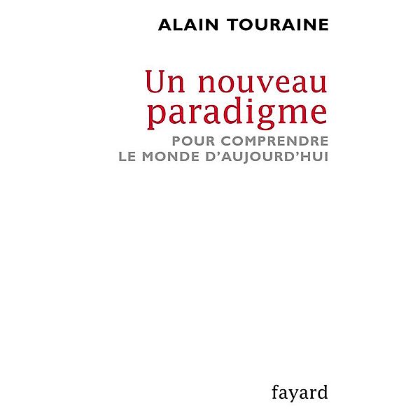 Un nouveau paradigme / Essais, Alain Touraine