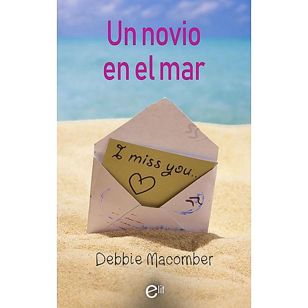 Un novio en el mar / eLit, Debbie Macomber