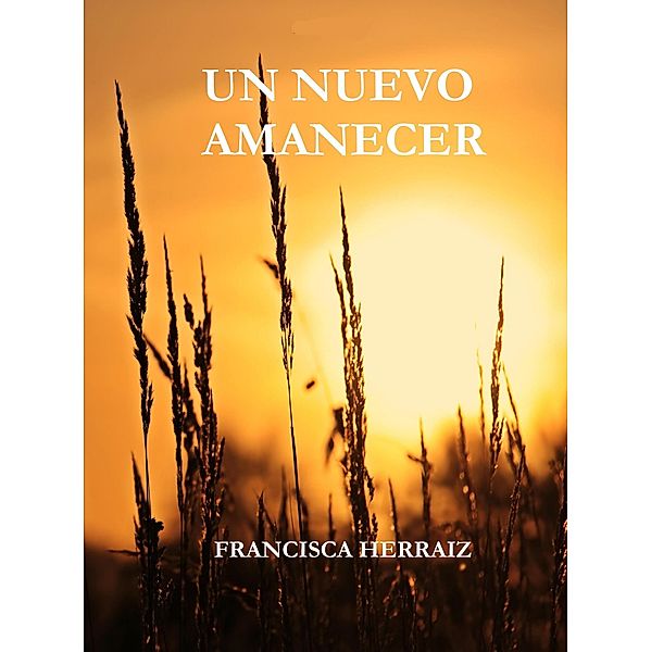 Un nuevo amanecer, Francisca Herraiz